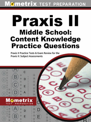 cover image of Praxis II Middle School: Content Knowledge Practice Questions